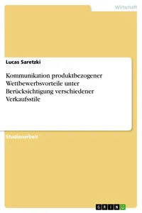 Kommunikation produktbezogener Wettbewerbsvorteile unter Berücksichtigung verschiedener Verkaufsstile_cover