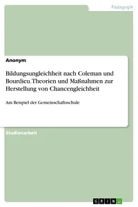 Bildungsungleichheit nach Coleman und Bourdieu. Theorien und Maßnahmen zur Herstellung von Chancengleichheit_cover
