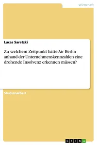 Zu welchem Zeitpunkt hätte Air Berlin anhand der Unternehmenskennzahlen eine drohende Insolvenz erkennen müssen?_cover