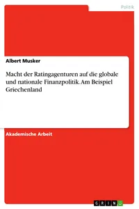 Macht der Ratingagenturen auf die globale und nationale Finanzpolitik. Am Beispiel Griechenland_cover