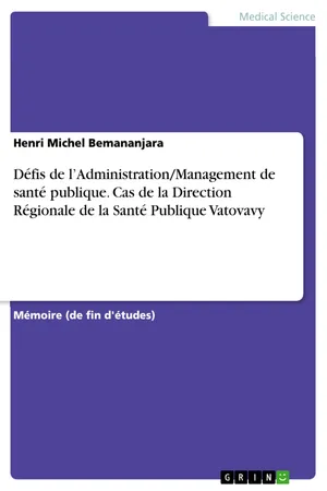 Défis de l'Administration/Management de santé publique. Cas de la Direction Régionale de la Santé Publique Vatovavy