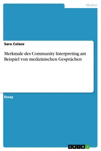 Merkmale des Community Interpreting am Beispiel von medizinischen Gesprächen_cover
