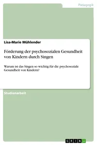 Förderung der psychosozialen Gesundheit von Kindern durch Singen_cover