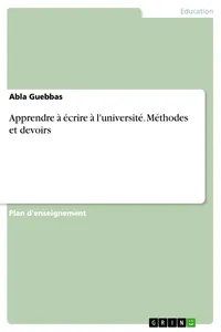Apprendre à écrire à l'université. Méthodes et devoirs_cover