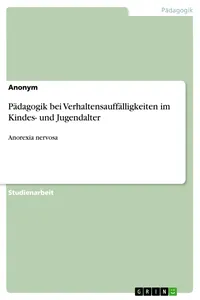 Pädagogik bei Verhaltensauffälligkeiten im Kindes- und Jugendalter_cover