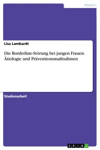 Die Borderline-Störung bei jungen Frauen. Ätiologie und Präventionsmaßnahmen_cover