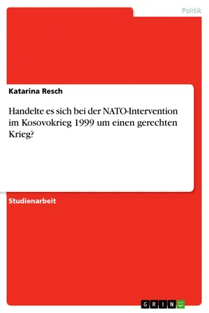 Handelte es sich bei der NATO-Intervention im Kosovokrieg 1999 um einen gerechten Krieg?