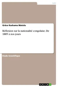 Réflexion sur la nationalité congolaise. De 1885 à nos jours_cover