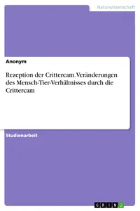 Rezeption der Crittercam. Veränderungen des Mensch-Tier-Verhältnisses durch die Crittercam_cover