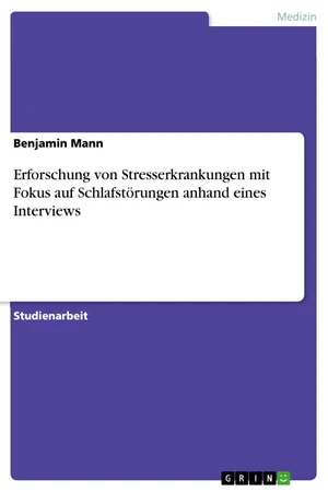 Erforschung von Stresserkrankungen mit Fokus auf Schlafstörungen anhand eines Interviews