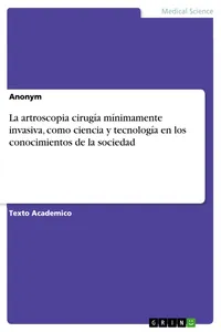 La artroscopia cirugía mínimamente invasiva, como ciencia y tecnología en los conocimientos de la sociedad_cover