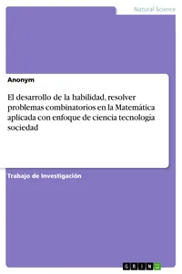 El desarrollo de la habilidad, resolver problemas combinatorios en la Matemática aplicada con enfoque de ciencia tecnología sociedad_cover