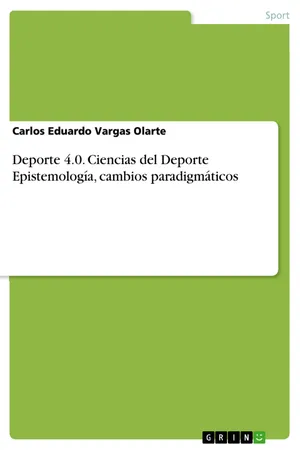 Deporte 4.0. Ciencias del Deporte Epistemología, cambios paradigmáticos