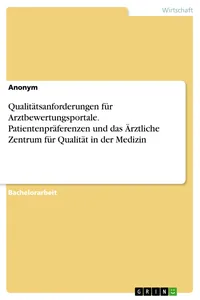 Qualitätsanforderungen für Arztbewertungsportale. Patientenpräferenzen und das Ärztliche Zentrum für Qualität in der Medizin_cover