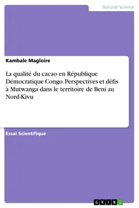 La qualité du cacao en République Démocratique Congo. Perspectives et défis à Mutwanga dans le territoire de Beni au Nord-Kivu