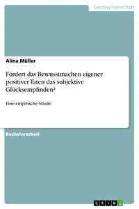 Fördert das Bewusstmachen eigener positiver Taten das subjektive Glücksempfinden?_cover