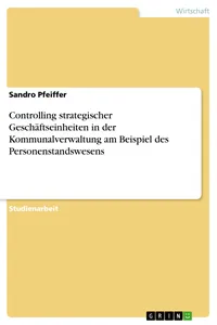 Controlling strategischer Geschäftseinheiten in der Kommunalverwaltung am Beispiel des Personenstandswesens_cover
