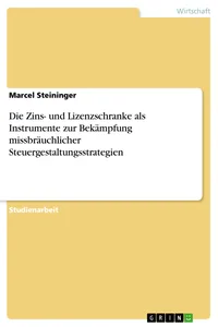 Die Zins- und Lizenzschranke als Instrumente zur Bekämpfung missbräuchlicher Steuergestaltungsstrategien_cover