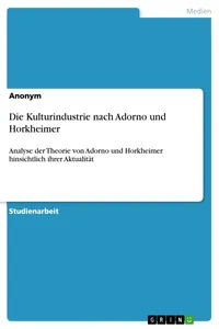 Die Kulturindustrie nach Adorno und Horkheimer_cover