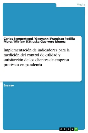 Implementación de indicadores para la medición del control de calidad y satisfacción de los clientes de empresa protésica en pandemia