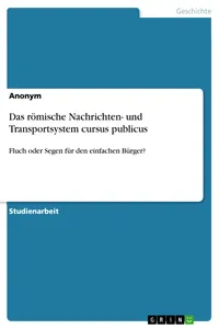 Das römische Nachrichten- und Transportsystem cursus publicus_cover