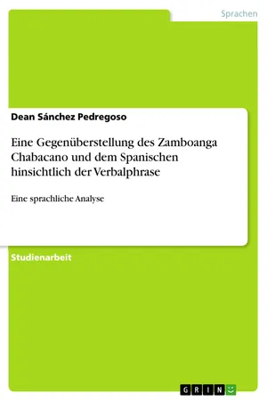 Eine Gegenüberstellung des Zamboanga Chabacano und dem Spanischen hinsichtlich der Verbalphrase