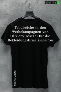 Tabubrüche in den Werbekampagnen von Oliviero Toscani für die Bekleidungsfirma Benetton in drei ausgewählten Beispielen