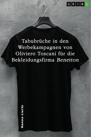 Tabubrüche in den Werbekampagnen von Oliviero Toscani für die Bekleidungsfirma Benetton in drei ausgewählten Beispielen