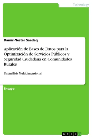 Aplicación de Bases de Datos para la Optimización de Servicios Públicos y Seguridad Ciudadana en Comunidades Rurales