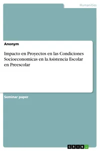 Impacto en Proyectos en las Condiciones Socioeconomicas en la Asistencia Escolar en Preescolar_cover