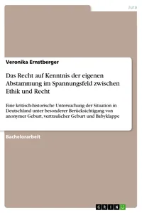 Das Recht auf Kenntnis der eigenen Abstammung im Spannungsfeld zwischen Ethik und Recht_cover