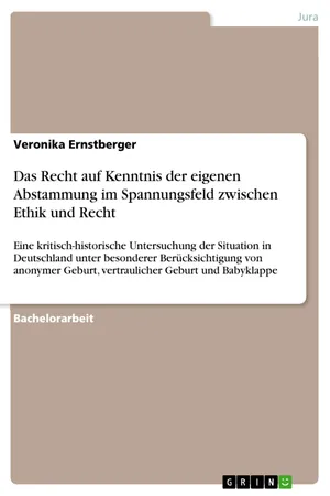 Das Recht auf Kenntnis der eigenen Abstammung im Spannungsfeld zwischen Ethik und Recht