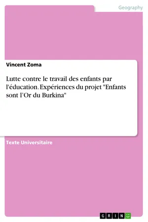 Lutte contre le travail des enfants par l'éducation. Expériences du projet "Enfants sont l'Or du Burkina"