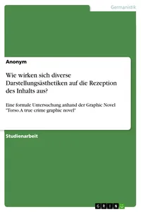 Wie wirken sich diverse Darstellungsästhetiken auf die Rezeption des Inhalts aus?_cover