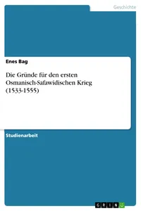 Die Gründe für den ersten Osmanisch-Safawidischen Krieg_cover