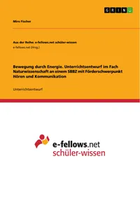 Bewegung durch Energie. Unterrichtsentwurf im Fach Naturwissenschaft an einem SBBZ mit Förderschwerpunkt Hören und Kommunikation_cover