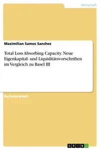 Total Loss Absorbing Capacity. Neue Eigenkapital- und Liquiditätsvorschriften im Vergleich zu Basel III_cover