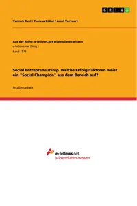 Social Entrepreneurship. Welche Erfolgsfaktoren weist ein "Social Champion" aus dem Bereich auf?