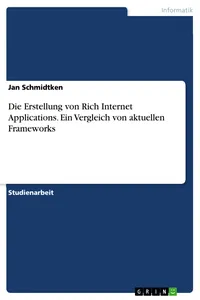 Die Erstellung von Rich Internet Applications. Ein Vergleich von aktuellen Frameworks_cover