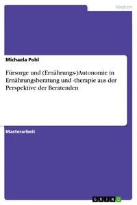 Fürsorge undAutonomie in Ernährungsberatung und -therapie aus der Perspektive der Beratenden_cover