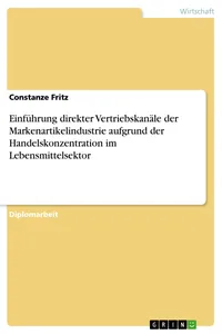 Einführung direkter Vertriebskanäle der Markenartikelindustrie aufgrund der Handelskonzentration im Lebensmittelsektor_cover