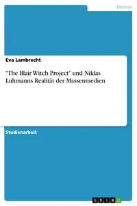 "The Blair Witch Project" und Niklas Luhmanns Realität der Massenmedien_cover