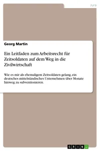 Ein Leitfaden zum Arbeitsrecht für Zeitsoldaten auf dem Weg in die Zivilwirtschaft_cover
