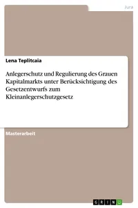 Anlegerschutz und Regulierung des Grauen Kapitalmarkts unter Berücksichtigung des Gesetzentwurfs zum Kleinanlegerschutzgesetz_cover