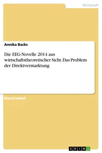 Die EEG-Novelle 2014 aus wirtschaftstheoretischer Sicht. Das Problem der Direktvermarktung_cover