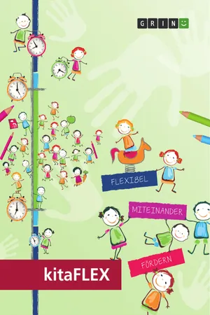kitaFLEX. Praxisleitfaden für die Entwicklung von Zentren für bedarfsgerecht-flexible Öffnungszeiten (ZbfÖ)
