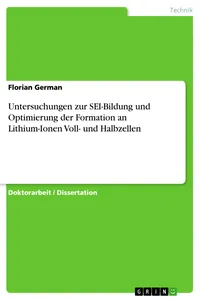 Untersuchungen zur SEI-Bildung und Optimierung der Formation an Lithium-Ionen Voll- und Halbzellen_cover