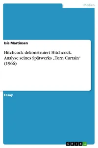 Hitchcock dekonstruiert Hitchcock. Analyse seines Spätwerks "Torn Curtain_cover