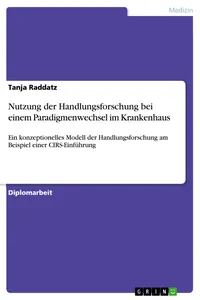 Nutzung der Handlungsforschung bei einem Paradigmenwechsel im Krankenhaus_cover