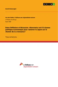 Entre Déflation et Récession. Abenomics est-il la bonne politique économique pour ramener le Japon sur le chemin de la croissance?_cover